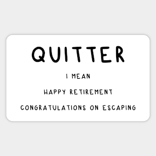 Quitter Magnet